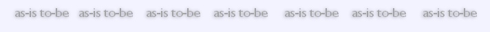 as-is to-be   as-is to-be    as-is to-be    as-is to-be     as-is to-be    as-is to-be     as-is to-be